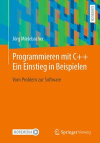 Produktbild: Programmieren mit C++ Ein Einstieg in Beispielen