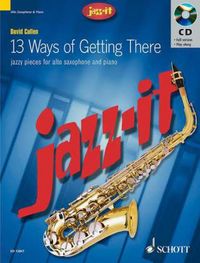 Produktbild: 13 Ways of Getting There, Alt-Saxophon und Klavier, m. Audio-CD