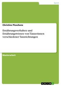 Produktbild: Ern&auml;hrungsverhalten und Ern&auml;hrungswissen von T&auml;nzerinnen verschiedener Tanzrichtungen