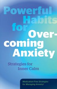 Produktbild: Powerful Habits for Overcoming Anxiety