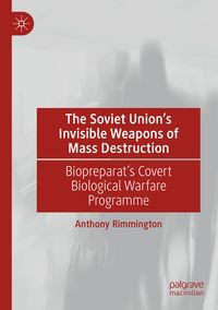 Produktbild: The Soviet Union&rsquo;s Invisible Weapons of Mass Destruction