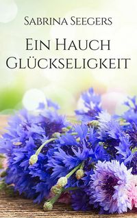 Produktbild: Ein Hauch Gl&uuml;ckseligkeit