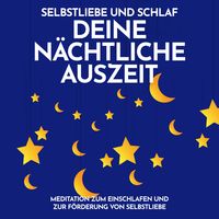 Produktbild: Selbstliebe und Schlaf: Deine n&auml;chtliche Auszeit