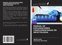 Produktbild: Manual De Exploraciones Complementarias En Infectolog&iacute;a