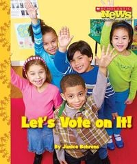 Produktbild: Let's Vote on It! (Scholastic News Nonfiction Readers: We the Kids)