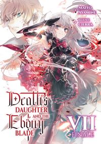 Produktbild: Death's Daughter and the Ebony Blade: Volume 7 Finale