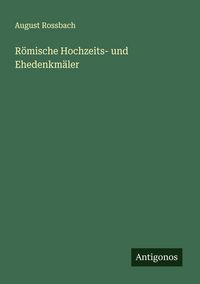 Produktbild: R&ouml;mische Hochzeits- und Ehedenkm&auml;ler