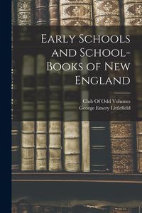 Produktbild: Early Schools and School-Books of New England