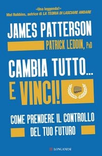 Produktbild: Cambia tutto... e vinci! Come prendere il controllo del tuo futuro