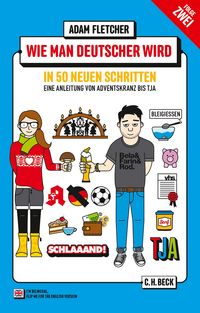 Produktbild: Wie man Deutscher wird - Folge 2: in 50 neuen Schritten / How to be German - Part 2: in 50 new steps