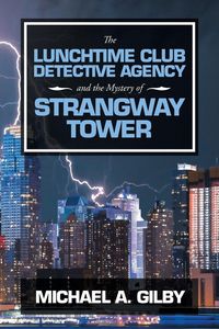 Produktbild: The Lunchtime Club Detective Agency and the Mystery of Strangway Tower