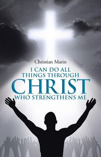 Produktbild: I Can Do All Things through Christ Who Strengthens Me