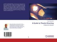 Produktbild: A Guide to Theatre Directing
