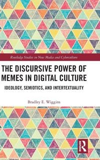 Produktbild: The Discursive Power of Memes in Digital Culture