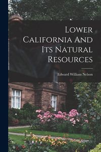 Produktbild: Lower California And Its Natural Resources