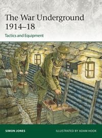 Produktbild: The War Underground 1914-18: Tactics and Equipment