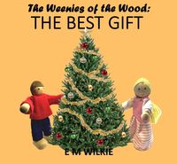 Produktbild: The Best Gift (The Weenies of the Wood Adventures)