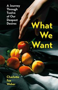 Produktbild: Weber, C: What We Want