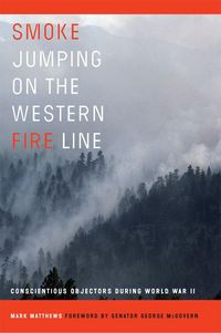 Produktbild: Matthews, M: Smoke Jumping on the Western Fire Line