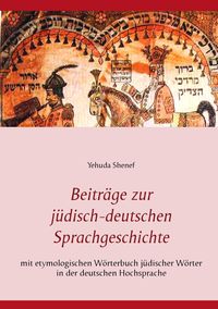 Bild vom Artikel Beiträge zur jüdisch-deutschen Sprachgeschichte vom Autor Yehuda Shenef