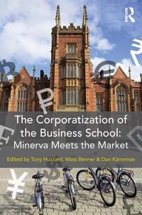 Produktbild: The Corporatization of the Business School