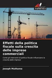 Produktbild: Effetti della politica fiscale sulla crescita delle imprese commerciali