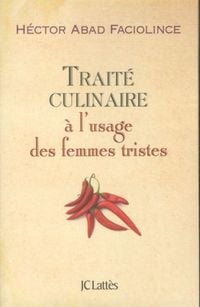 Produktbild: Trait&eacute; culinaire &agrave; l'usage des femmes tristes