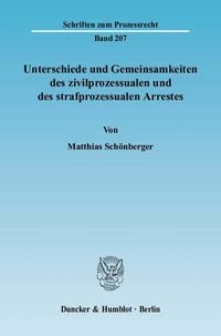 Bild vom Artikel Unterschiede und Gemeinsamkeiten des zivilprozessualen und des strafprozessualen Arrestes. vom Autor Matthias Schönberger