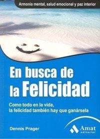 Produktbild: En busca de la felicidad : como todo en la vida, la felicidad tambi&eacute;n hay que gan&aacute;rsela