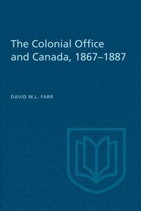 Produktbild: The Colonial Office and Canada 1867-1887