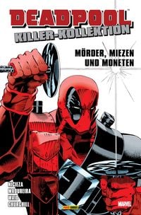 Produktbild: Deadpool Killer-Kollektion 1 - M&ouml;rder, Miezen und Moneten