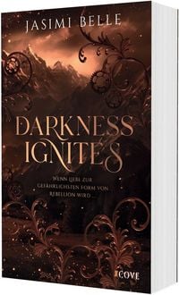 Produktbild: Darkness Ignites. Wenn Liebe zur gef&auml;hrlichsten Form von Rebellion wird (Sunshaft Hollow 1)