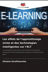 Produktbild: Les effets de l'apprentissage mixte et des technologies intelligentes sur l'ELT