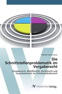 Produktbild: Die Schnittstellenproblematik im Vergaberecht