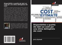 Produktbild: Disponibilit&agrave; e qualit&agrave; dei dati sui costi per una stima dettagliata dei costi
