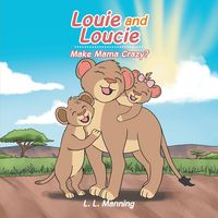 Produktbild: Louie and Loucie Make Mama Crazy?