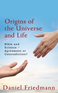 Produktbild: Origins of the Universe and Life: Bible and Science- Agreement or Contradiction? (Cosmic Answers, #1)