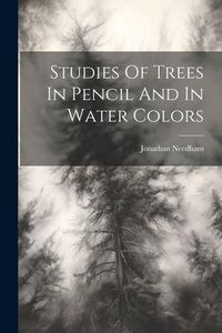 Produktbild: Studies Of Trees In Pencil And In Water Colors