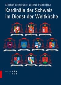 Produktbild: Kardin&auml;le der Schweiz im Dienst der Weltkirche