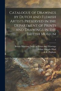 Produktbild: Catalogue of Drawings by Dutch and Flemish Artists Preserved in the Department of Prints and Drawings in the British Museum; 1