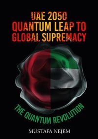 Produktbild: UAE 2050,Quantum Leap to Global Supremacy