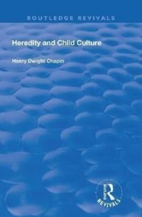Produktbild: Chapin, H: Heredity and Child Culture