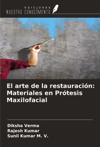 Produktbild: El arte de la restauraci&oacute;n: Materiales en Pr&oacute;tesis Maxilofacial