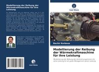 Produktbild: Modellierung der Reibung der W&auml;rmekraftmaschine f&uuml;r ihre Leistung