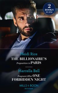 Produktbild: The Billionaire's Proposition In Paris / Pregnant After One Forbidden Night