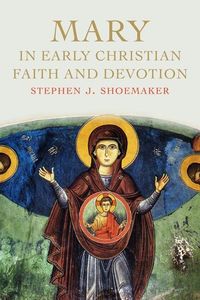 Produktbild: Shoemaker, S: Mary in Early Christian Faith