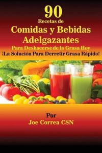 Produktbild: 90 Recetas de Comidas y Bebidas Adelgazantes Para Deshacerse de la Grasa Hoy