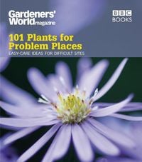 Produktbild: Gardeners' World: 101 Plants for Problem Places