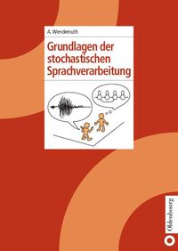 Bild vom Artikel Grundlagen der stochastischen Sprachverarbeitung vom Autor Andreas Wendemuth