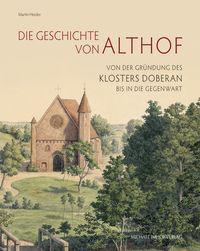 Bild vom Artikel Die Geschichte von Althof vom Autor Martin Heider